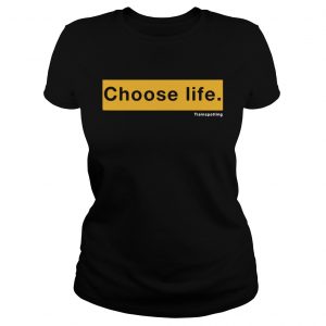 Ladies Tee Choose Life Trainspotting shirt
