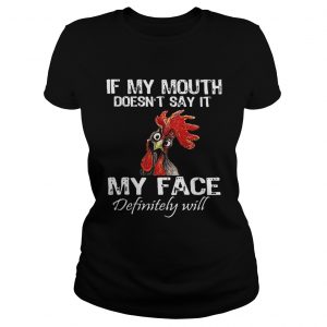 Ladies Tee Cock if my mouth doesnt say it my face definitely will shirt
