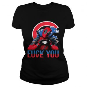 Ladies Tee Deadpool fuck you love you Chicago Cubs bears shirt