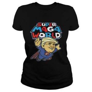 Ladies Tee Donald Trump Superman Super MAGA world super American AF shirt