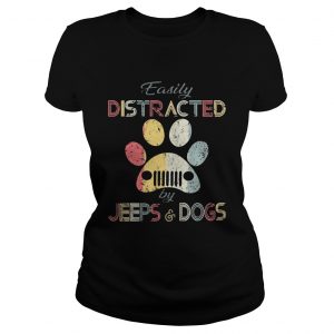 Ladies Tee Easily distracted by jeeps and dogs shirt