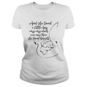 Ladies Tee Elephants and she loved a little boy very very much even more than she loved herself shirt