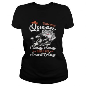 Ladies Tee Falcons Queen Classy Sassy And A Bit Smart Assy Shirt