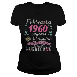 Ladies Tee February 1960 59 years of being sunshine mixed with a little hurricane shirt