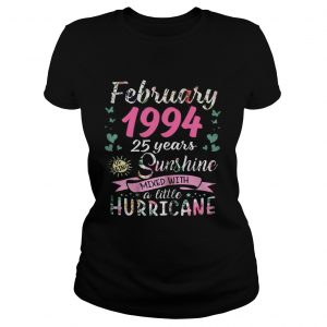 Ladies Tee February 1994 25 years sunshine mixed with a little hurricane shirt