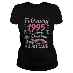 Ladies Tee February 1995 24 years sunshine mixed with a little hurricane shirt