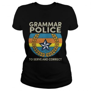 Ladies Tee Grammar police to serve and correct shirt