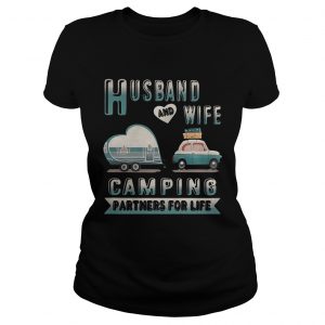 Ladies Tee Husband and wife camping partners for life shirt
