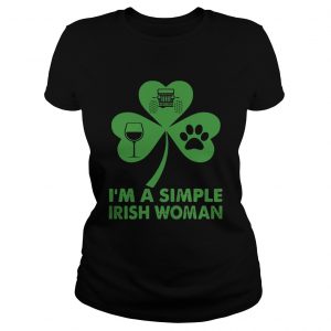 Ladies Tee Im A Simple Irish Woman Shirt
