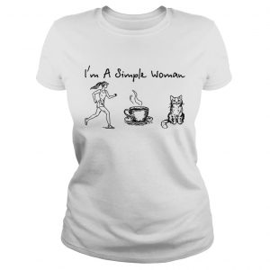 Ladies Tee Im a simple woman I like running coffee and cat shirt