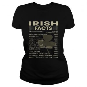 Ladies Tee Irish Facts servings Per Container Daily value may vary shirt