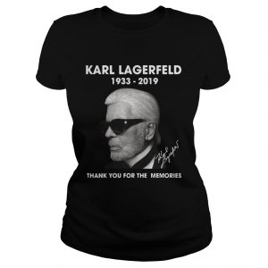 Ladies Tee Karl Lagerfeld 1933 2019 thank you for the memories shirt