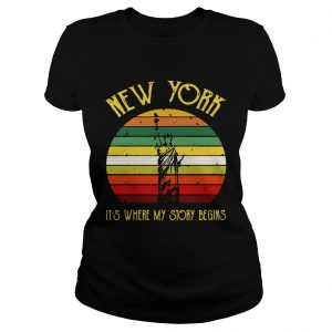 Ladies Tee Liberty Enlightening the world New York its where my story begins retro shirt