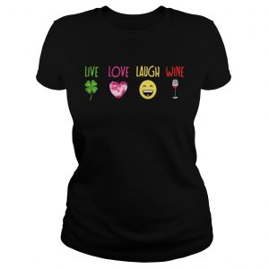 Ladies Tee Live Irish Love Heart Laugh Smile Wine shirt