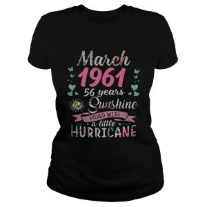 Ladies Tee March 1961 58 years of being sunshine mixed with a little hurricane shirt