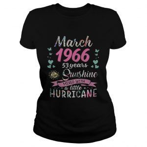 Ladies Tee March 1966 53 years of being sunshine mixed with a little hurricane shirt