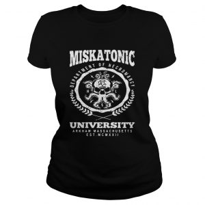 Ladies Tee Miskatonic University Arkham Massachusetts Est 1922 department of necromancy shirt