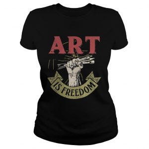 Ladies Tee Official Art is freedom shirt
