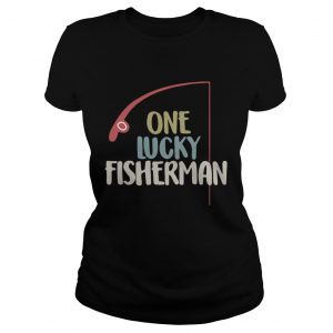 Ladies Tee One lucky fisherman shirt