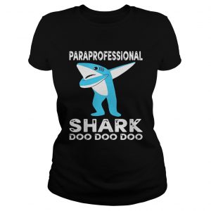 Ladies Tee Paraprofessional Shark Doo Doo Doo Shirt