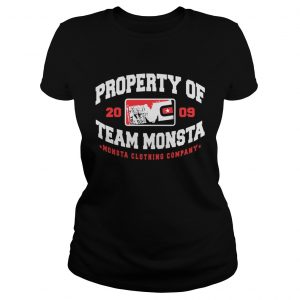 Ladies Tee Property Of 2009 Team Monsta Monsta Clothing Company Shirt