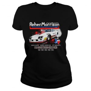 Ladies Tee Racing engines Reher Morrison Devid Reher Buddy Morrison shirt