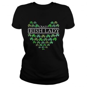 Ladies Tee St. Patrick’s Day Crazy Irish Lady Heart shirt