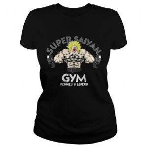 Ladies Tee Super Saiyan gym becomes a legend shirt