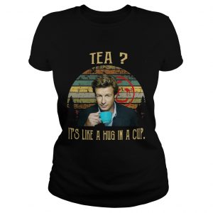 Ladies Tee Vintage Tea It_s Like A Hug In A Cup Patrick Jane Shirt