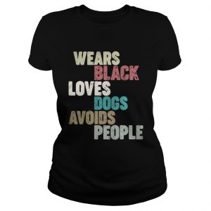 Ladies Tee Wears black loves dogs avoids people shirt