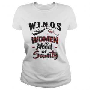 Ladies Tee Winos women in need of Sanity shirt