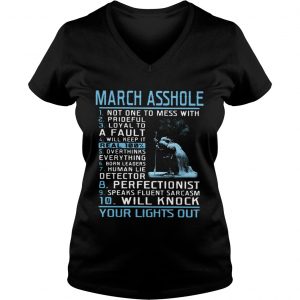 Ladies Vneck 10 things March Asshole shirt