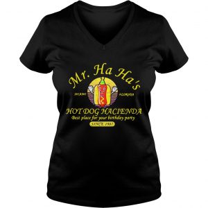 Ladies Vneck 1550109071Miami Florida Mr Ha Haâ€™s hot dog Hacienda best place for your birthday party shirt
