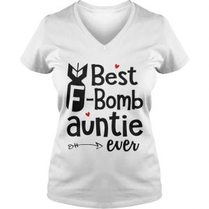 Ladies Vneck Best Bomb Auntie Ever Shirt