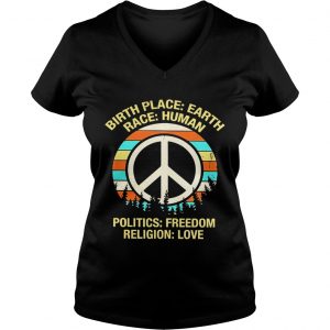Ladies Vneck Birth place earth race human politics freedom shirt