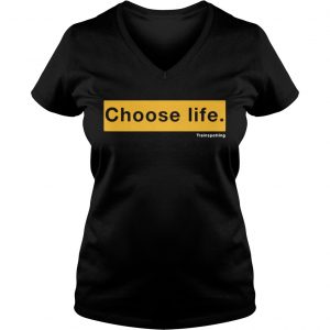 Ladies Vneck Choose Life Trainspotting shirt