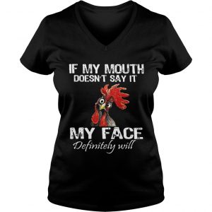 Ladies Vneck Cock if my mouth doesnt say it my face definitely will shirt