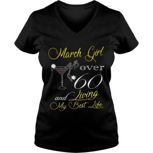 Ladies Vneck Diamond glitter wine and high heel March girl over 60 and living my best life shirt