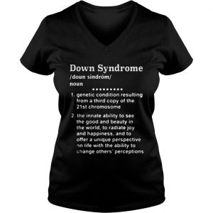 Ladies Vneck Down syndrome down syndrome noun shirt