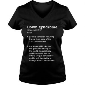 Ladies Vneck Down syndrome love definition meaning shirt