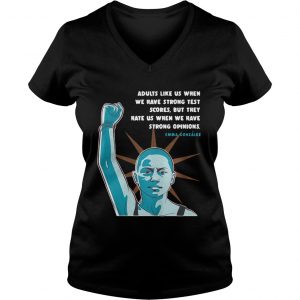 Ladies Vneck Emma Gonzalez Quote adults like us when we have strong test scores shirt - Copy