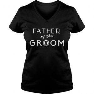 Ladies Vneck Father of the groom shirt