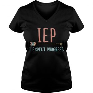Ladies Vneck IEP I expect progress shirt