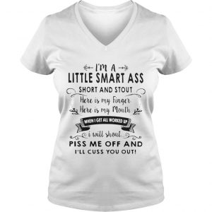 Ladies Vneck Im A Little Smart Ass Short And Stout Here Is My Finger Shirt