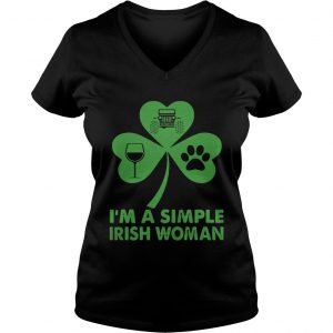 Ladies Vneck Im A Simple Irish Woman Shirt