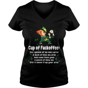 Ladies Vneck Irish Cup of fuckoffee one splash of no one cares a dash of kiss mu arse shirt