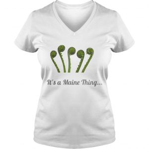 Ladies Vneck Its a maine thing shirt