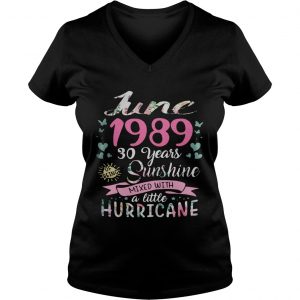 Ladies Vneck June 1989 30 Years Sunshine Mixed With A Little Hurricane Shirt TShirt