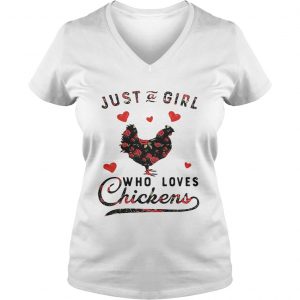 Ladies Vneck Just a girl who loves chickens shirt