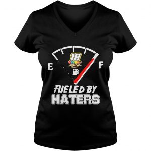 Ladies Vneck Kyle Busch Fueled By Haters Shirt